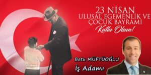Batu Müftüoğlu, 23 Nisan kutlama ilanı