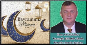 İlhan YAZICIOĞLU, Ramazan Bayramı ilanı