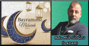 Batu MÜFTÜOĞLU, Ramazan Bayramı ilanı