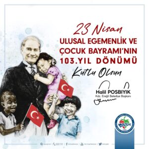 Başkan Posbıyık’ın 23 Nisan Bayramı ilanı