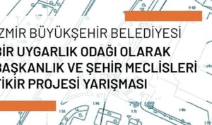 İzmir’e anıt yapı kazandırılacak İzmir Büyükşehir Belediyesi, Kent Meclisleri fikir projesi yarışı açtı