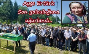 Bektaşlı’nın Ayşe Teyzesine son görev..
