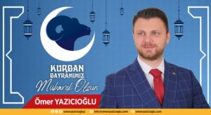 Ömer Yazıcıoğlu, Kurban Bayramı ilanı
