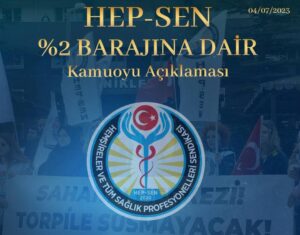 HEP-SEN, Kamu Görevlileri Sendika Üye Sayıları Tebliğini Yargıya Taşıyor!