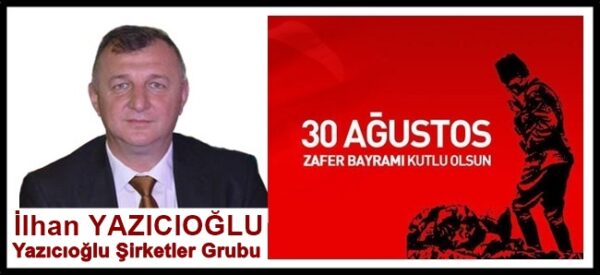 İlhan Yazıcıoğlu, 30 Ağustos Zafer Bayramı kutlama ilanı