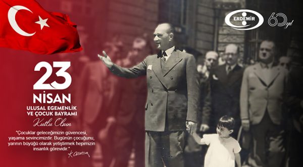 Erdemir, 23 nisan Ulusal Egemenlik ve Çocuk Bayramı kutlama ilanı