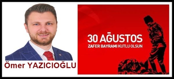 Ömer Yazıcıoğlu 30 Ağustos Zafer Bayramı kutlama ilanı