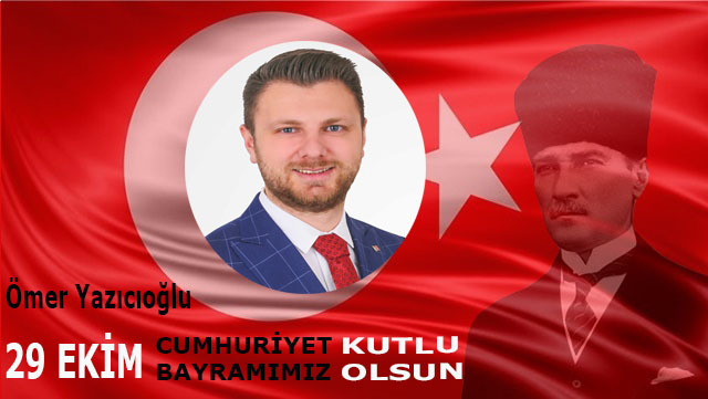 Ömer Yazıcıoğlu 29 Ekim Cumhuriyet Bayramı kutlama ilanı