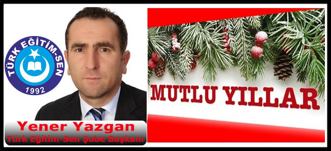 Yener Yazgan, yeni yıl kutlama ilanı