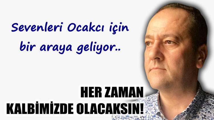 Ocakçı için bir araya gelecekler..