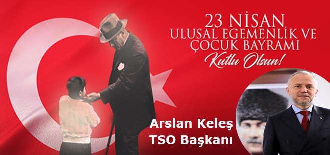 Arslan Keleş, 23 Nisan Kutlama İlanı