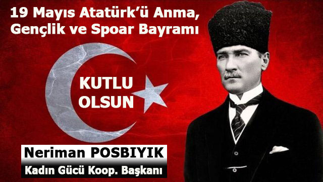 Neriman Posbıyık, 19 Mayıs Atatürk’ü Anma, Gençlik ve Spor Bayramı kutlama ilanı