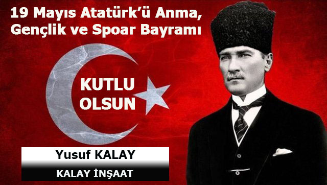 Yusuf Kalay, 19 Mayıs Atatürk’ü Anma, Gençlik ve Spor Bayramı kutlama ilanı