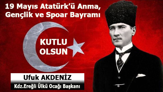 Ufuk Akdeniz, 19 Mayıs Atatürk’ü Anma, Gençlik ve Spor Bayramı kutlama ilanı