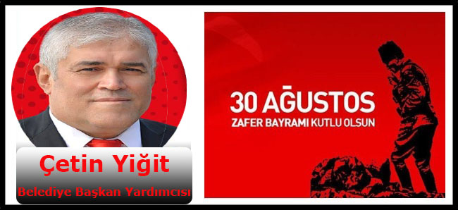 Çetin Yiğit, 30 Ağustos Zafer Bayramı kutlama ilanı