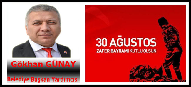 Gökhan Günay, 30 Ağustos Zafer Bayramı kutlama ilanı